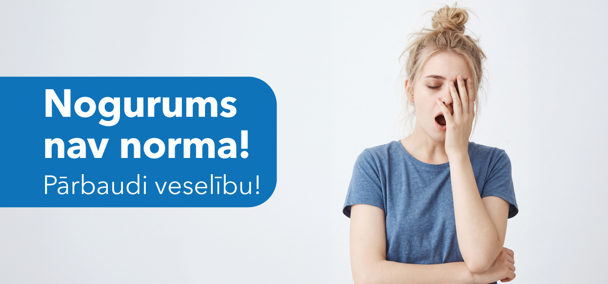 Pārbaudi veselību! Nogurums nav norma